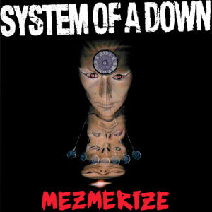 System Of A Down - Mezmerize