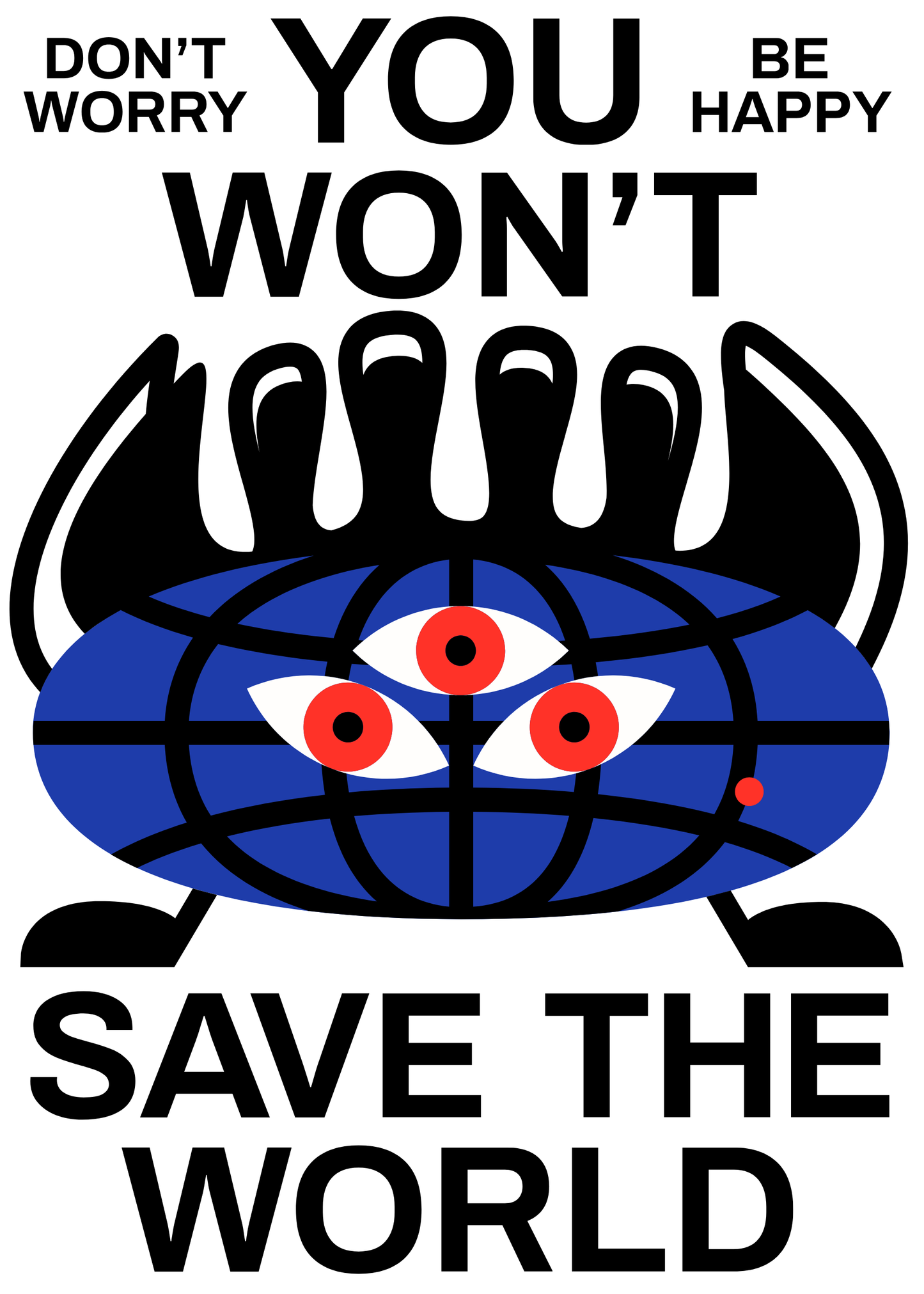 You won’t save the world