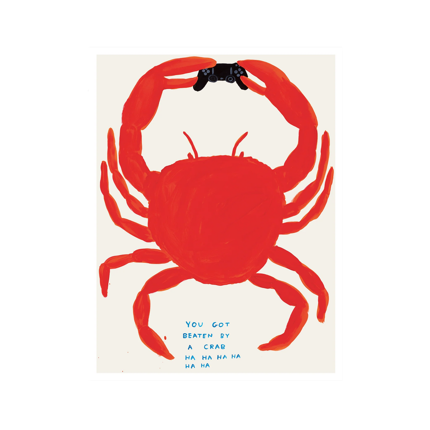 You Got Beaten By A Crab Poster