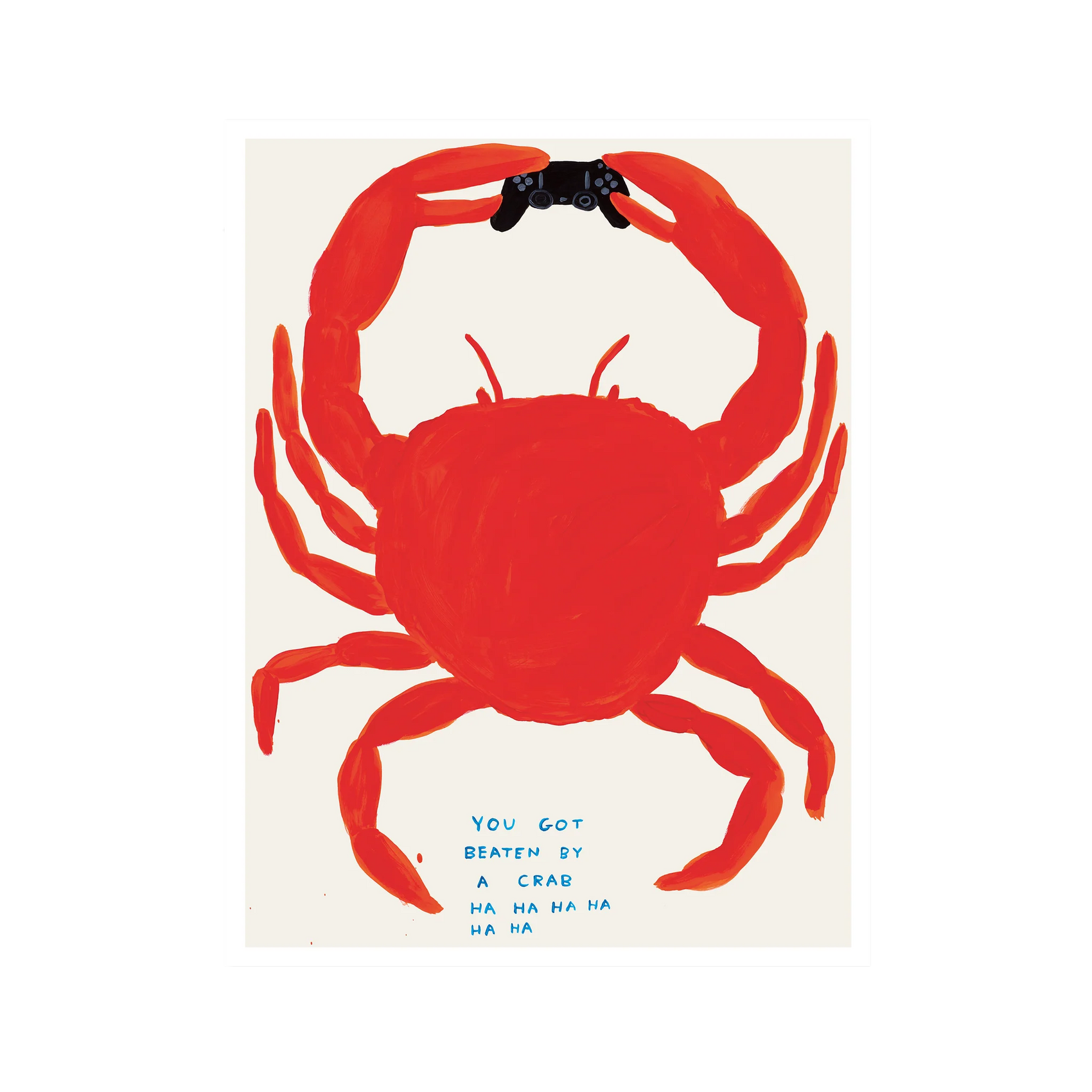 You Got Beaten By A Crab Poster