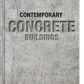 Contemporary Concrete Buildings